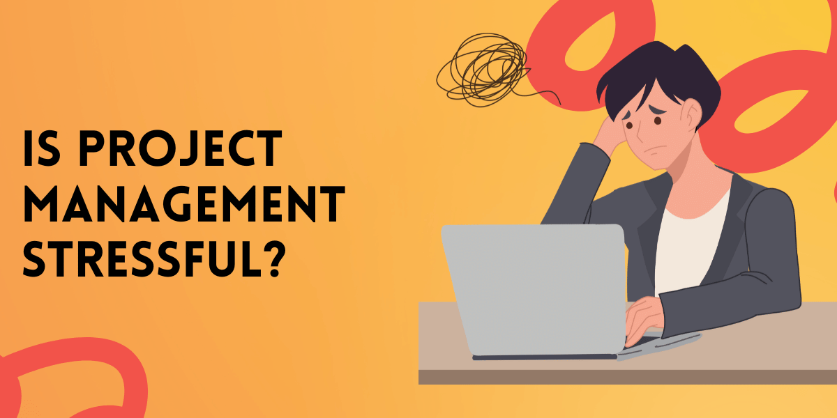 is project management stressful