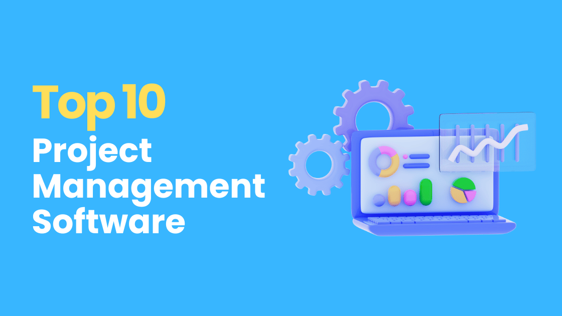 top 10 project management software